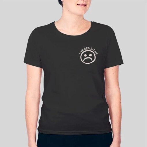 Highly Sensitive Person I Am Sensitive Shirt