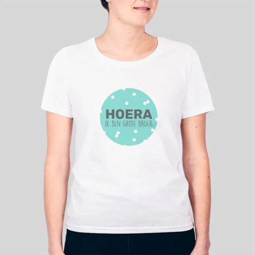 Hoera Ik Ben Grote Shirts