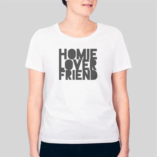 Homies Joke Homie Lover Friend Shirt