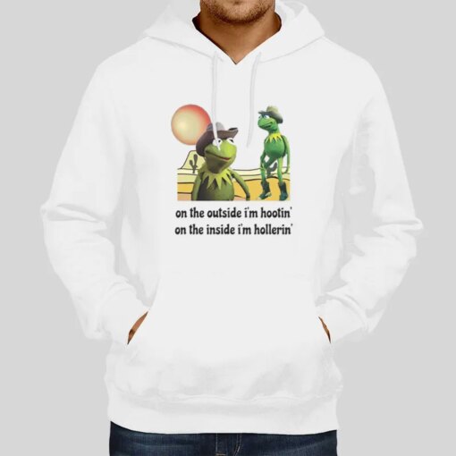 Hootin And Hollerin On The Outside Kermit Shirt