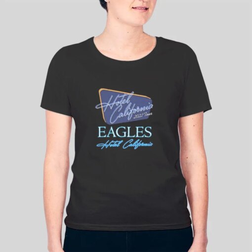 Hotel California 2022 Tour Eagles Concert T Shirts