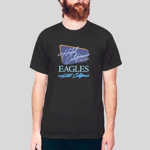 Hotel California 2022 Tour Eagles Concert T Shirts