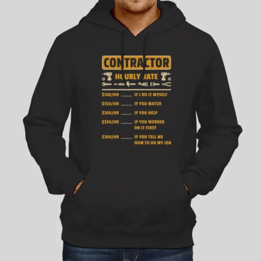 Hourly Rate Of Contractor Gift For Contractor Shirt