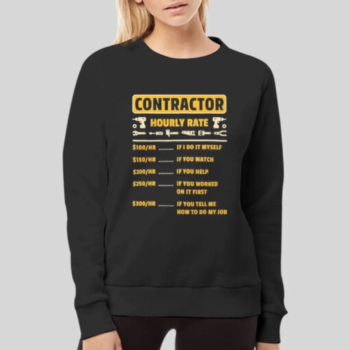 Hourly Rate Of Contractor Gift For Contractor Shirt