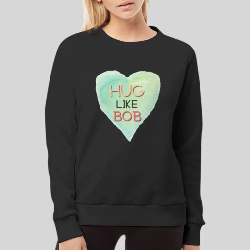 Hug Like Bob America’s Dad Shirt