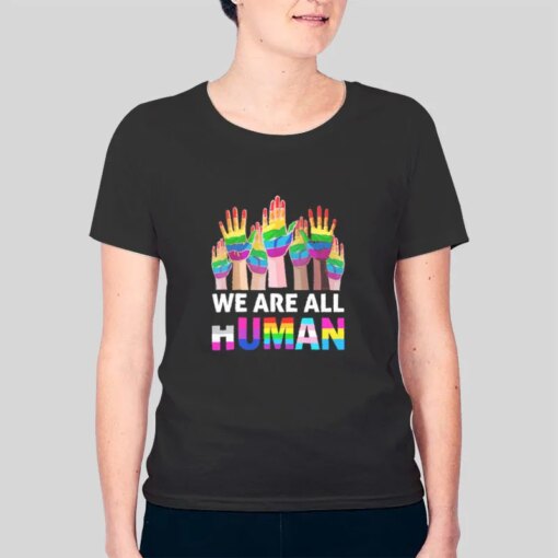 Human Gay Pride We Are All Human Shirt