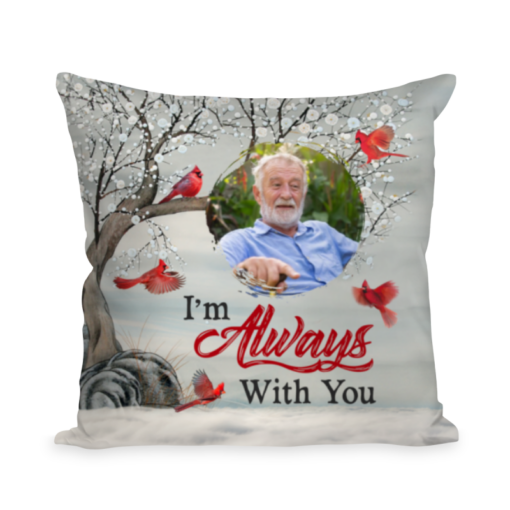 I Am Always With You Pillow, Personalized Photo Pillow, Memorial Pillow, Remembrance Pillow, Memorial Gift, Memorial Accent Pillow