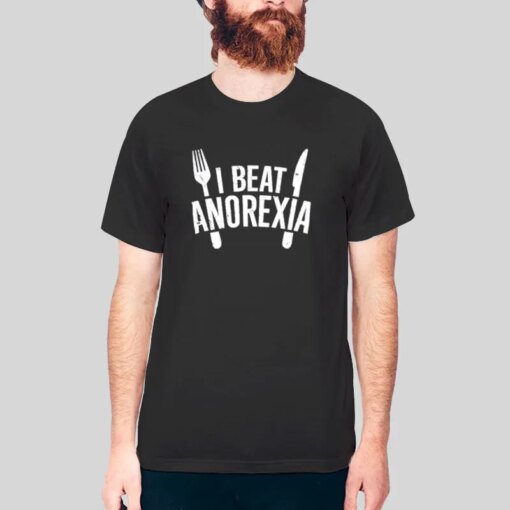 I Beat Anorexia T Shirt Fat Guy Funny Merch