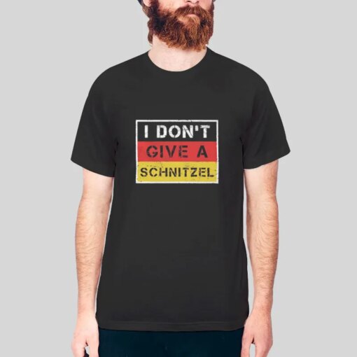 I Don’t Give A Schnitzel Shirt