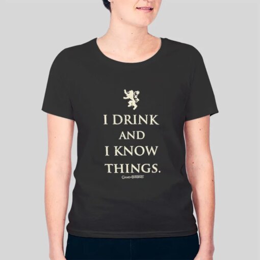 I Drink And I Know Things Tyrion Lannister Tee Shirt