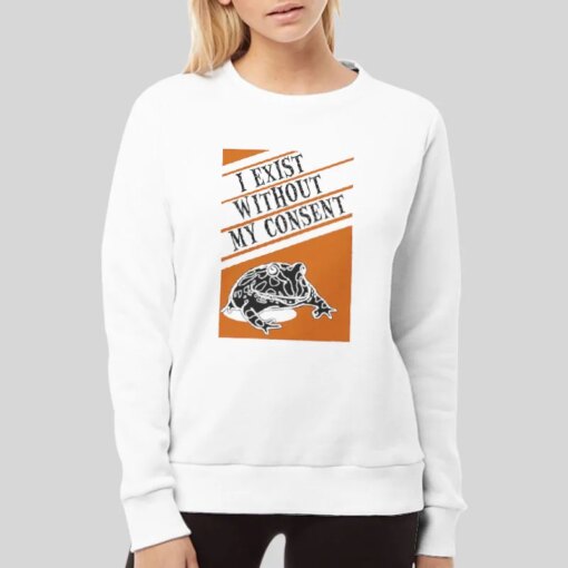 I Exist Without My Consent Frog Meme Shirt