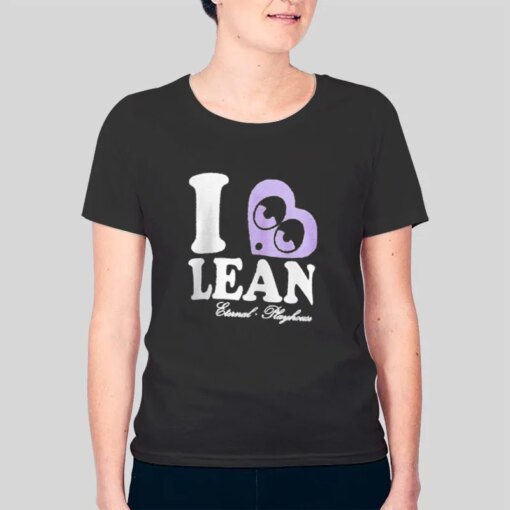 I Heart Lean I Love Lean Shirt