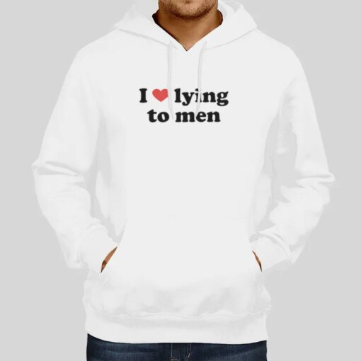 I Love Lying To Men Shirt