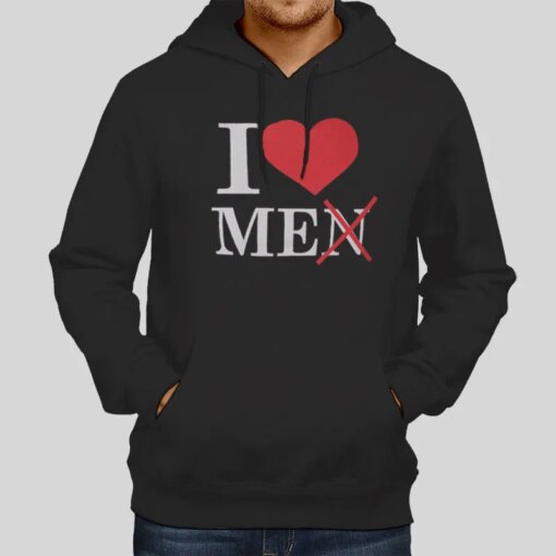 I Love Me I Love Men Shirt