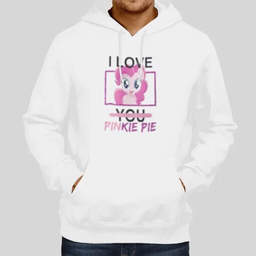 I Love You Pinkie Pie Shirt