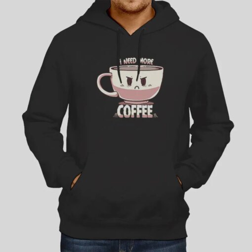 I Need More Coffee Angry Coffee Cup T Shirt