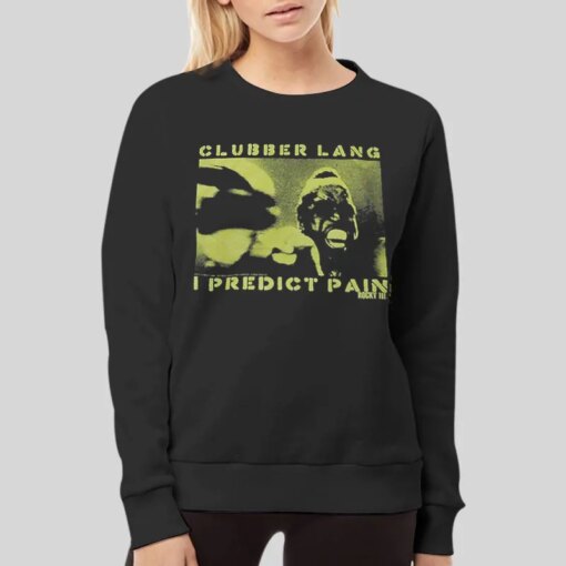 I Predict Pain Rocky Clubber Lang Shirt