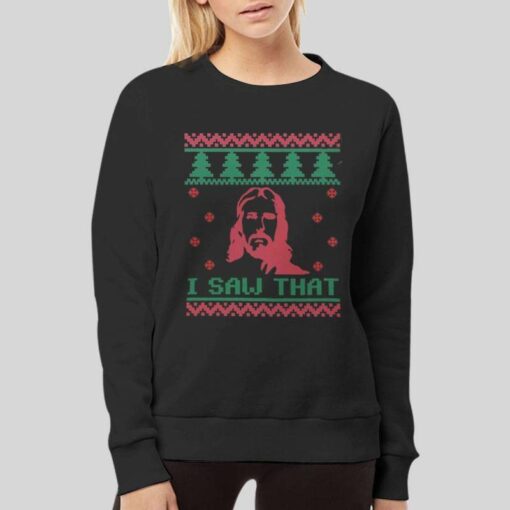 I Saw That Funny Jesus Ugly Christmas Shirt