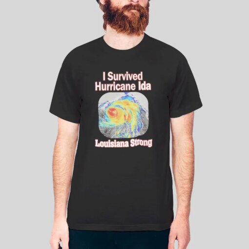 I Survived Hurricane Ida Louisiana Strong Shirt