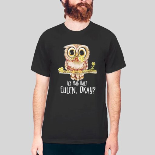 Ich Mag Halt Eulen Funny Owl T Shirts