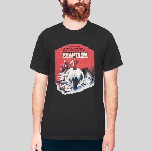 If This One Doesn’t Scare You Phantasm T Shirt