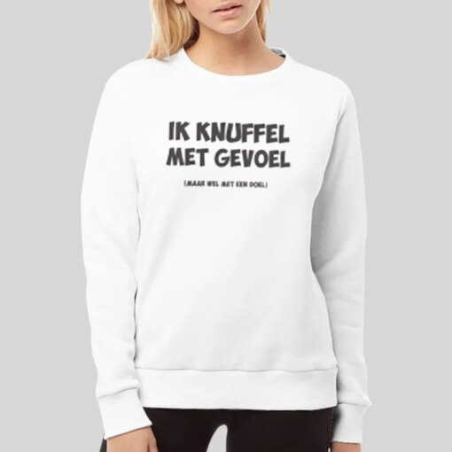 Ik Knuffel Met Gevoel Leuke T Shirts