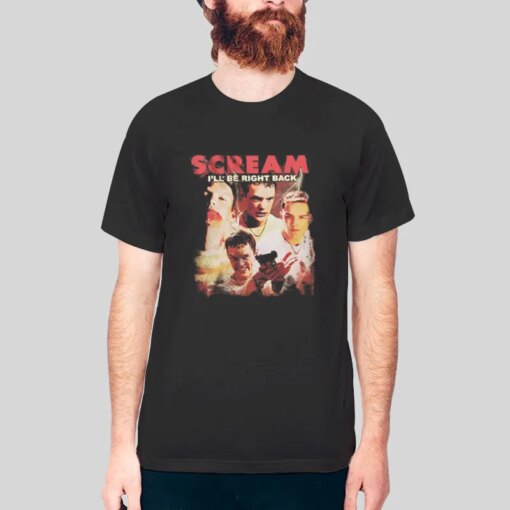 Ill Be Right Back Scream Movie Shirt