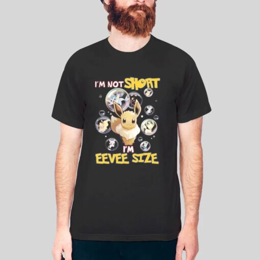 Im Eevee Size Funny Pokemon Shirt