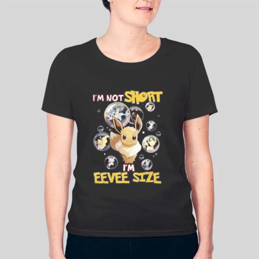 Im Eevee Size Funny Pokemon Shirt