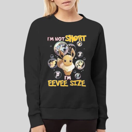 Im Eevee Size Funny Pokemon Shirt