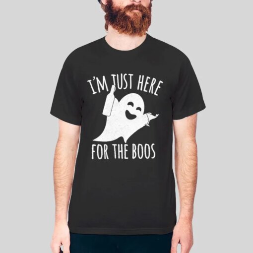 I’m Just Here for the Boos Witch Please Shirt