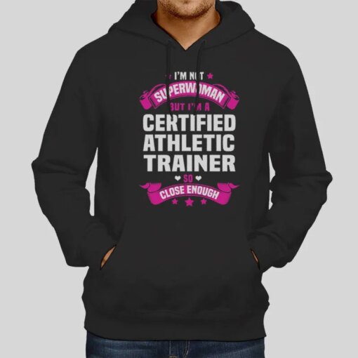 Im Not Superwoman Funny Athletic Trainer Shirts