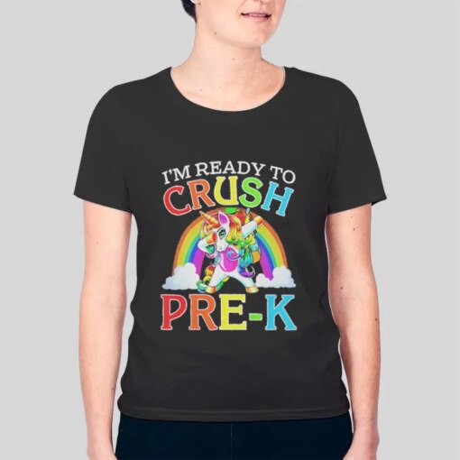 I’m Ready To Crush Unicorn Back To School Prek Teacher Shirt