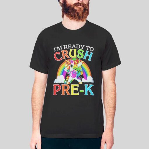 I’m Ready To Crush Unicorn Back To School Prek Teacher Shirt