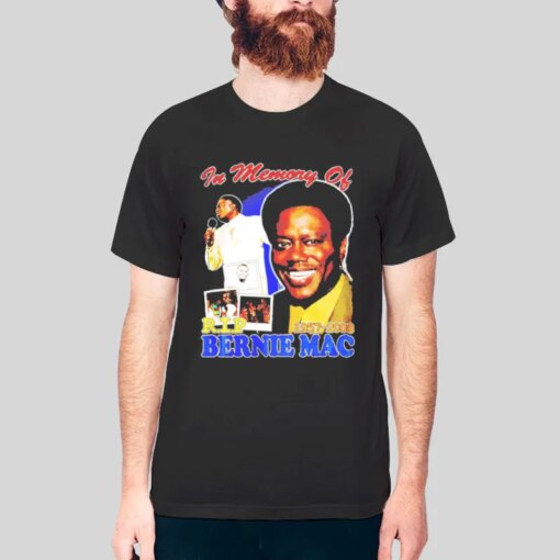 In Memory Of Rip Bernie Mac T Shirt