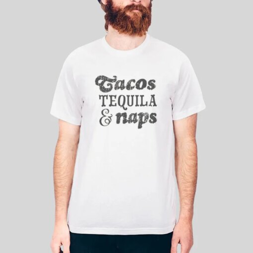 Inpired Retro Naps Tequila And Tacos Shirt