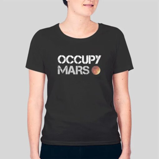 Inspired As Worn By Elon Musk Occupy Mars Shirt