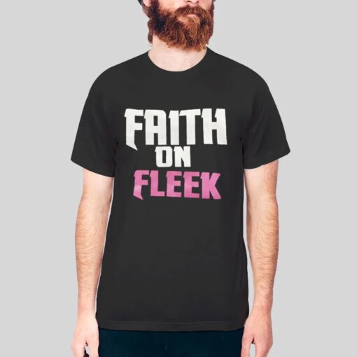 Inspired Faith on Fleek Shirt