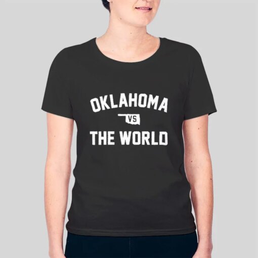 Inspired Oklahoma Vs The World Shirt