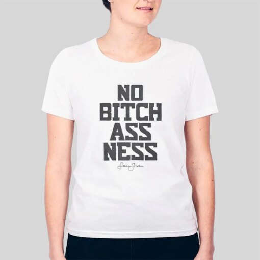 Inspired Sean John No Bitchass Ness Shirt