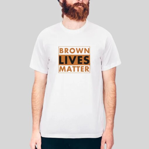 Inspired Support Brown Lives Matter Shirt