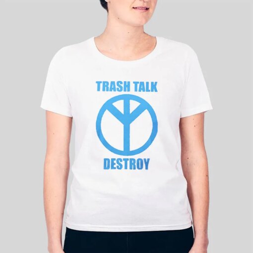 Inspired Trash Talk Destroy Shirt