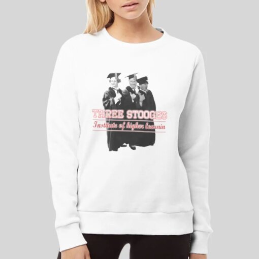 Institute Of Higher Learnin Graduates Three Stooges Shirt