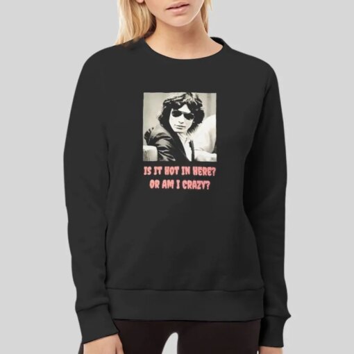 Is It Hot In Here Or Am I Crazy Richard Ramirez Shirt