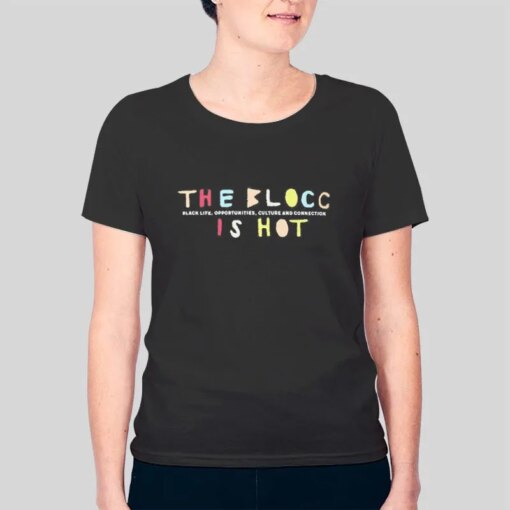 Issa Rae The Blocc Is Hot Shirt