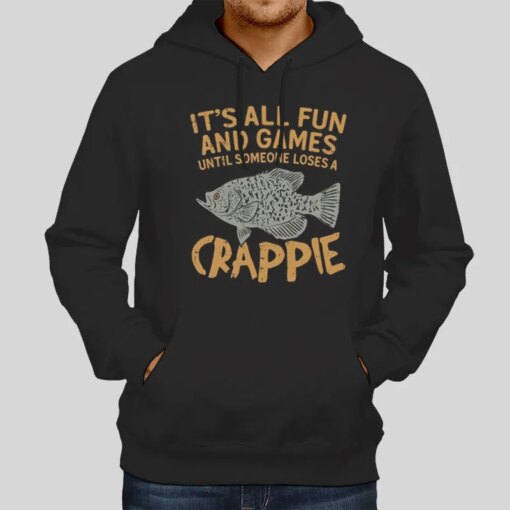 It’s All Fun And Games Crappie T Shirts