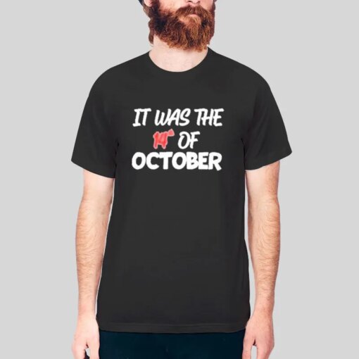 It Was The 14th Of October Shirt