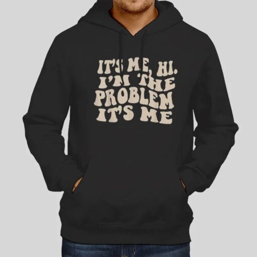 It’s Me Hi I’m The Problem Anti Hero Merch Shirt