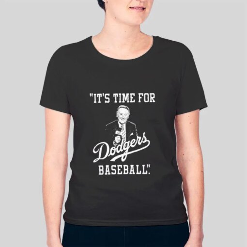 It’s Time For Dodgers Baseball Vin Scully T Shirt