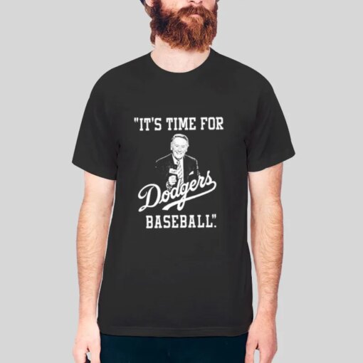 It’s Time For Dodgers Baseball Vin Scully T Shirt